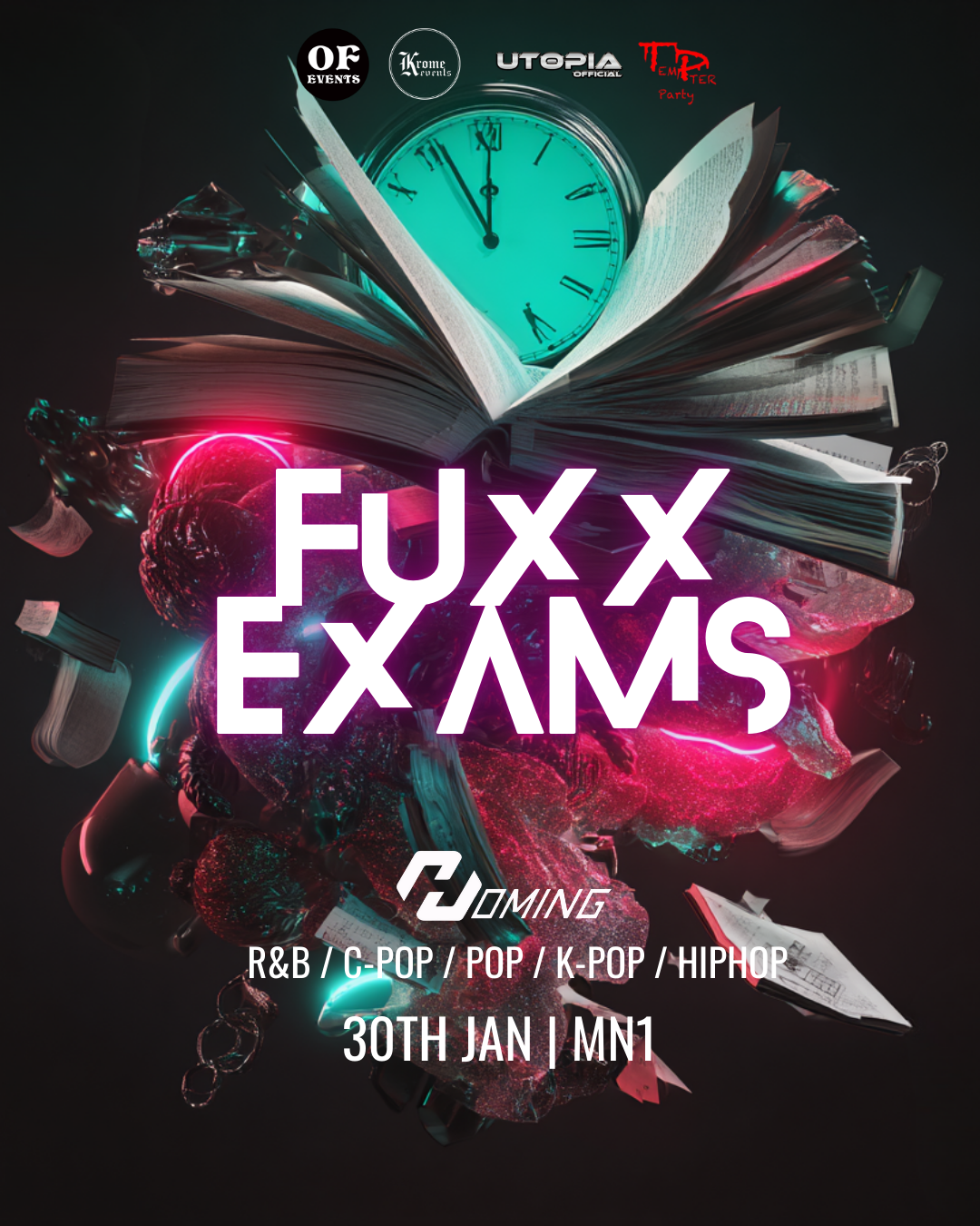 Krome Events x Oriental Hosts Proudly Presents: FUXX EXAMS